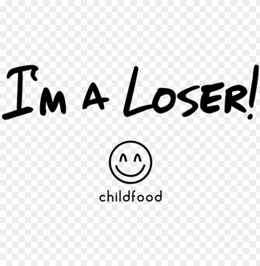 i'm a loser - im a loser PNG image with transparent background | TOPpng