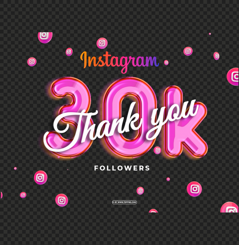 instagram 30k followers thank you png, followers transparent png,followers png,Instagram follower png,followers,followers transparent png,followers png file