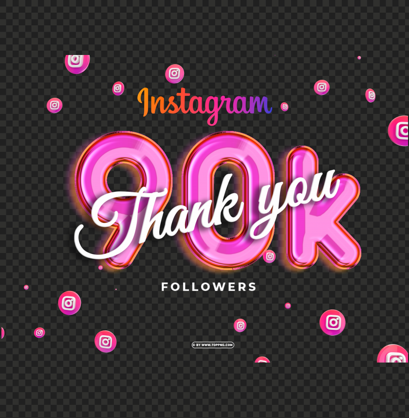 instagram 90k followers thank you png background, followers transparent png,followers png,Instagram follower png,followers,followers transparent png,followers png file