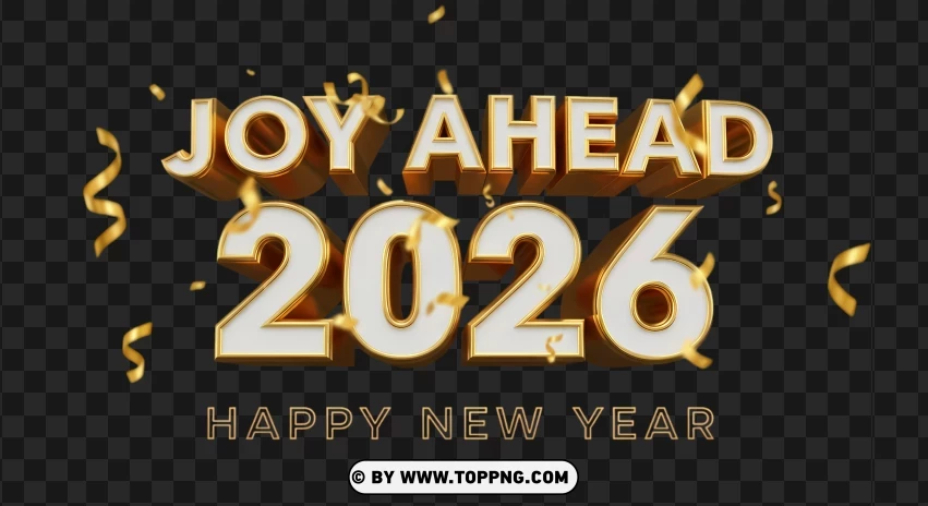 Joy Ahead Happy New Year 2026 Decorative Lettering PNG Transparent Background