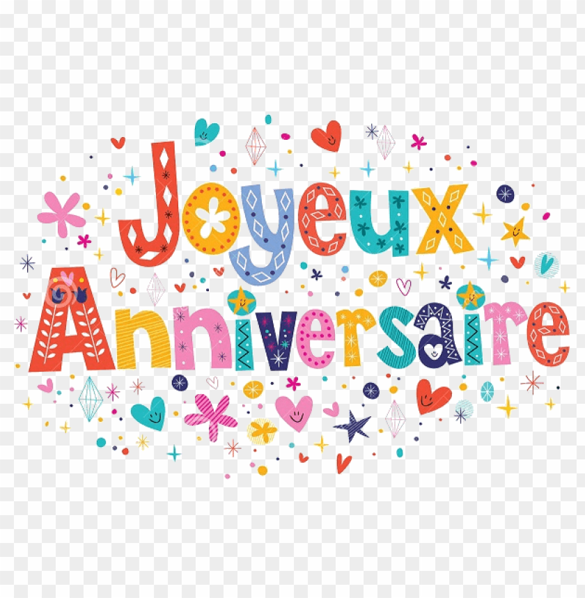 Joyeux Anniversaire Png Image With Transparent Background Toppng