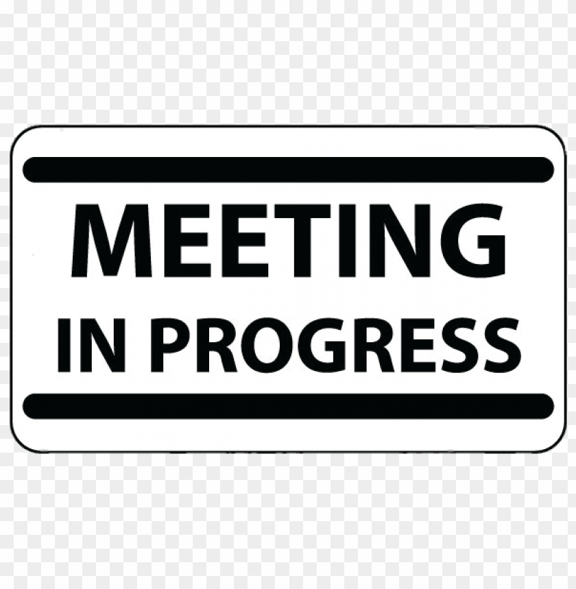 miscellaneous, meeting signs, meeting in progress board, 