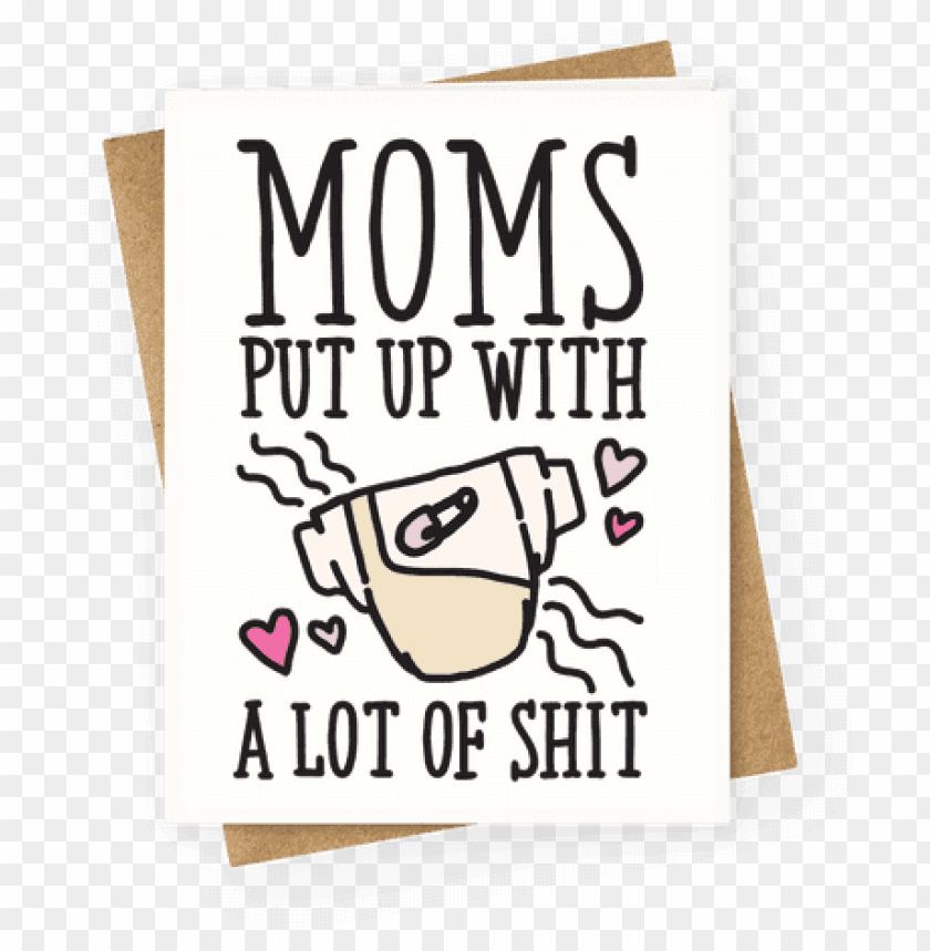 moms put up with a lot of shit greeting card - happy mothers day friend funny, mother day
