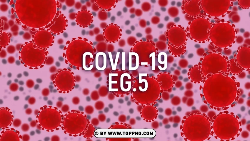 New variant EG.5 COVID 19 Banner Clipart, EG-5 ,COVID-19, Marburg Virus, Virus, Deadly, Pathogen