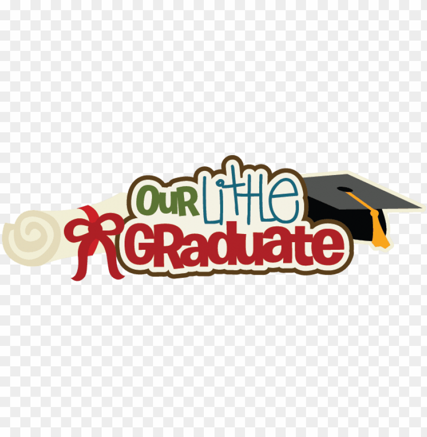 our little graduate svg scrapbook title preschool graduation preschool graduation PNG transparent with Clear Background ID 282040