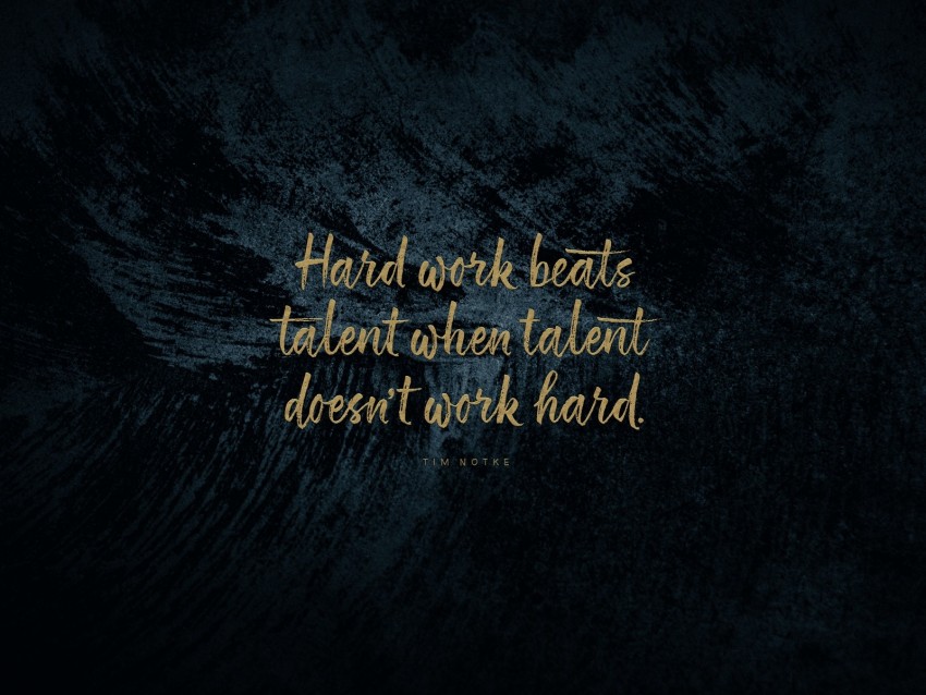quote, phrase, motivation, work, talent, inspiration