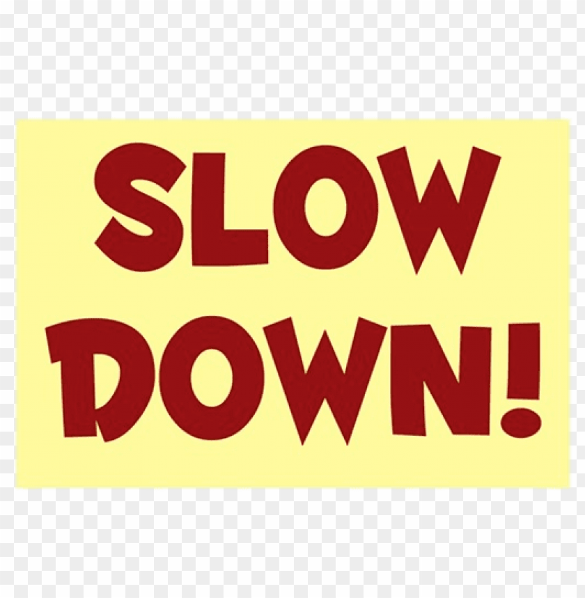miscellaneous, slow down signs, rectangular slow down sign, 