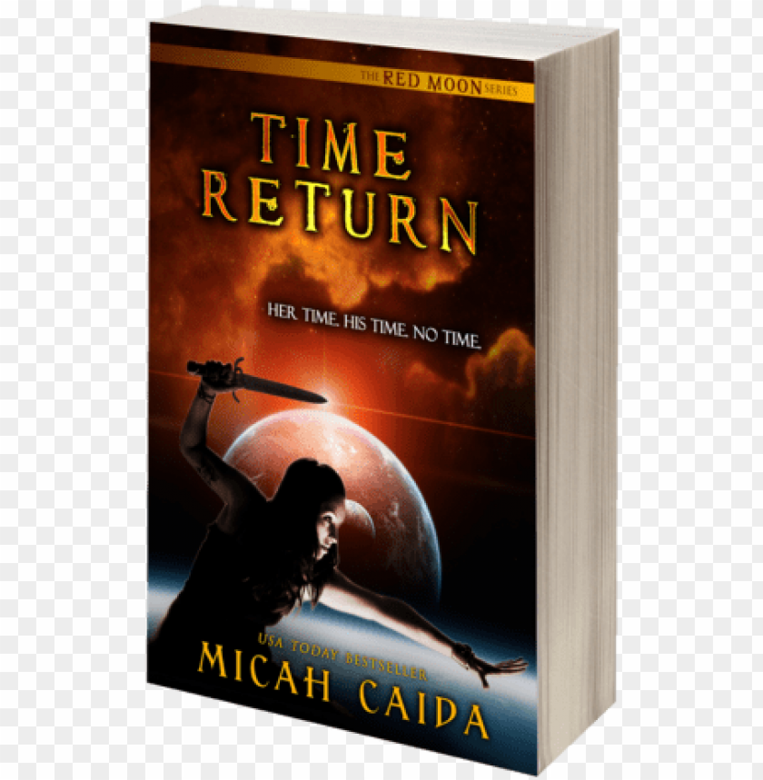 Red Moon Ya Trilogy Time Return Red Moon Trilogy Book 2 Red Moon Trilogy  PNG Image With Transparent Background