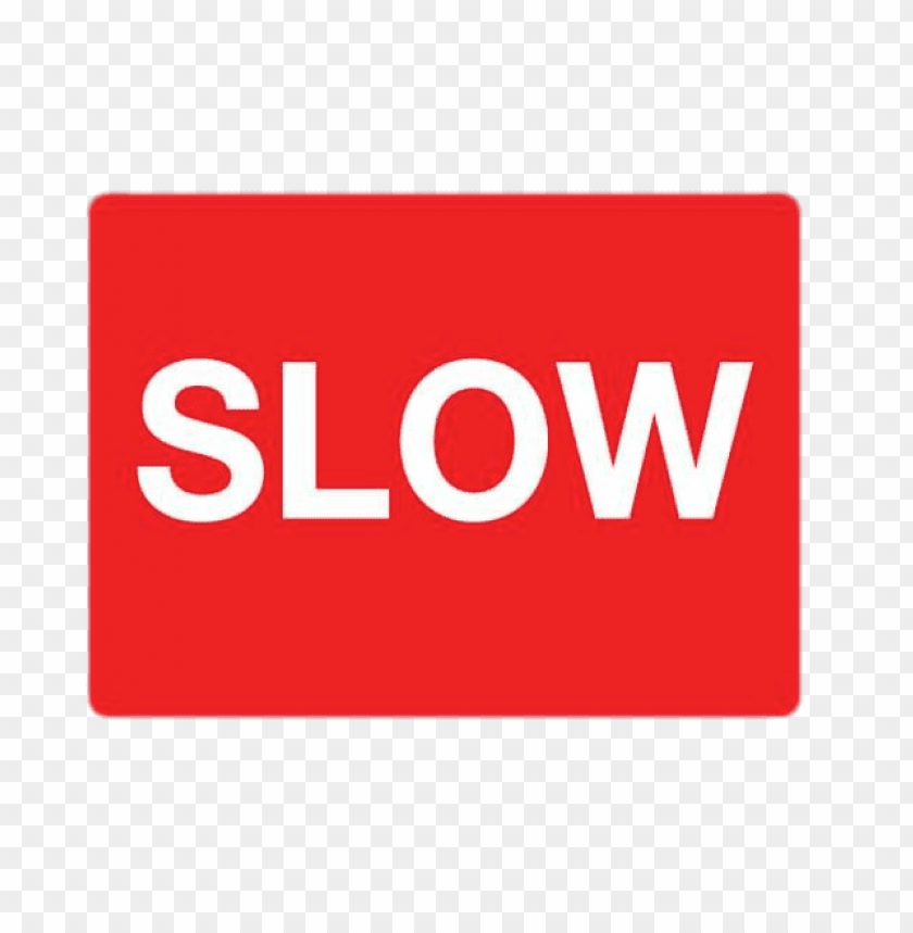 miscellaneous, slow down signs, red slow, 