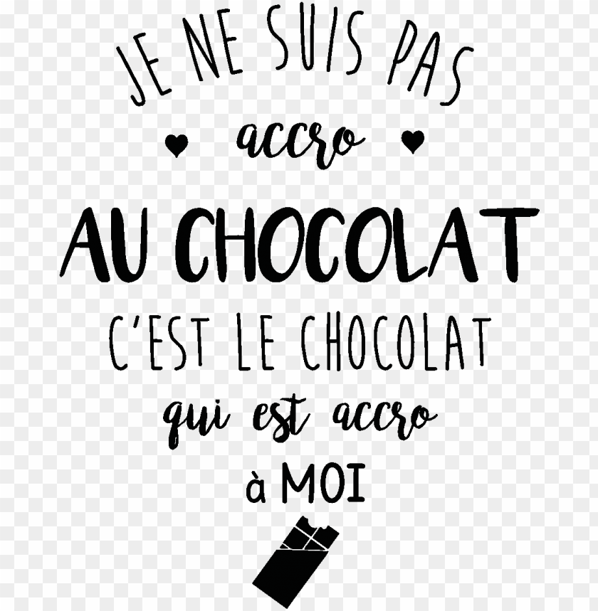 Sticker Citation Je Ne Suis Pas Accro Au Chocolat Ambiance Citation Sur Le Chocolat Png Image With Transparent Background Toppng