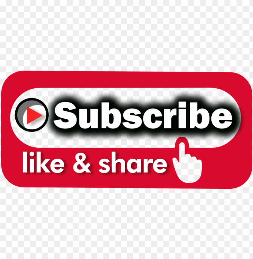 Subscribe Button Like Share Subscribe Png Free Png Images Toppng