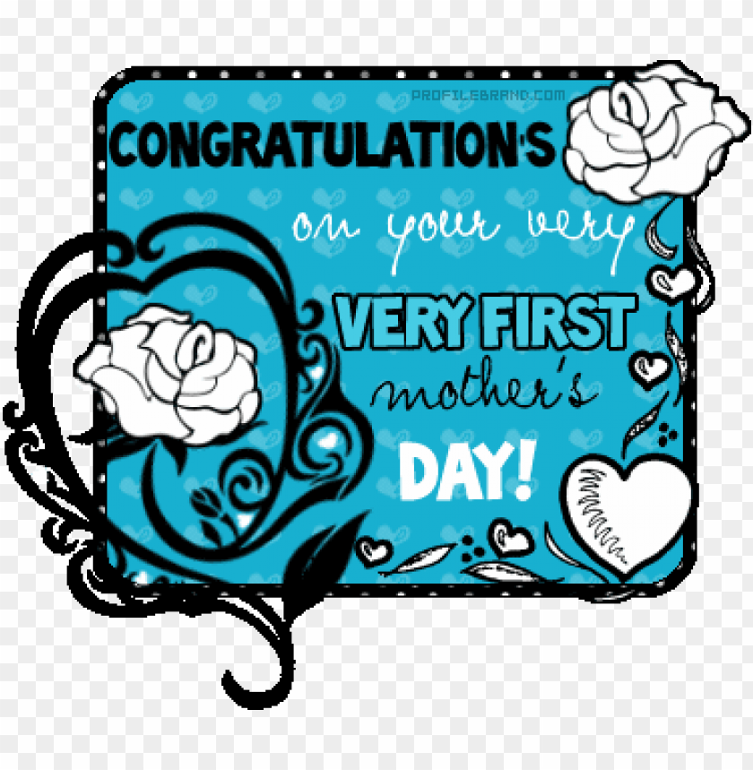 the first mothers day is for sure one to remember happy first mothers day message PNG transparent with Clear Background ID 103393