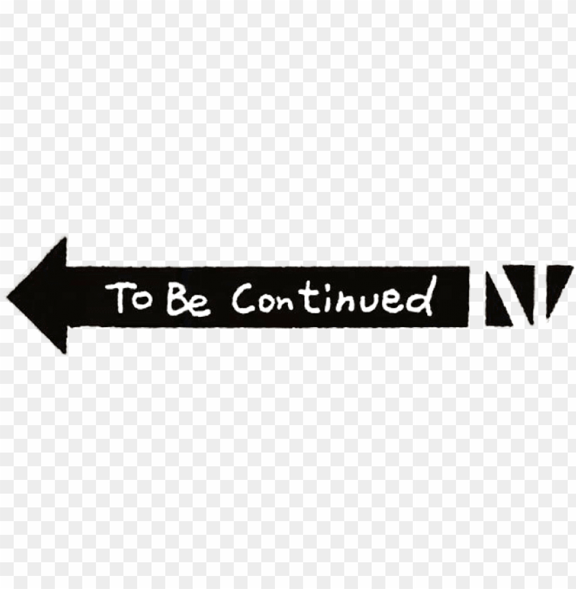 to be continued meme png image - graphics PNG image with transparent backgr...