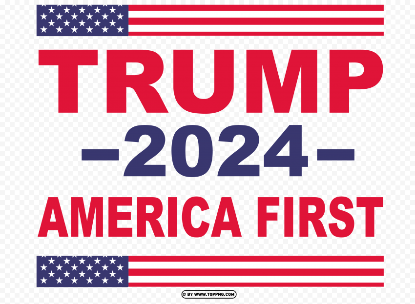 Trump 2024 America First Transparent PNG,  trump 2024, Take America Back, American flag, Political campaign, Election year, Patriotic