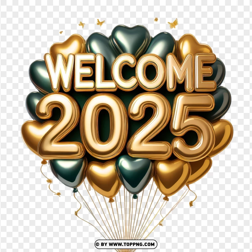 Welcome 2025 With Gold And Green Heart Balloons PNG Transparent Background