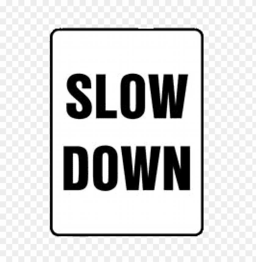 miscellaneous, slow down signs, white slow down sign, 
