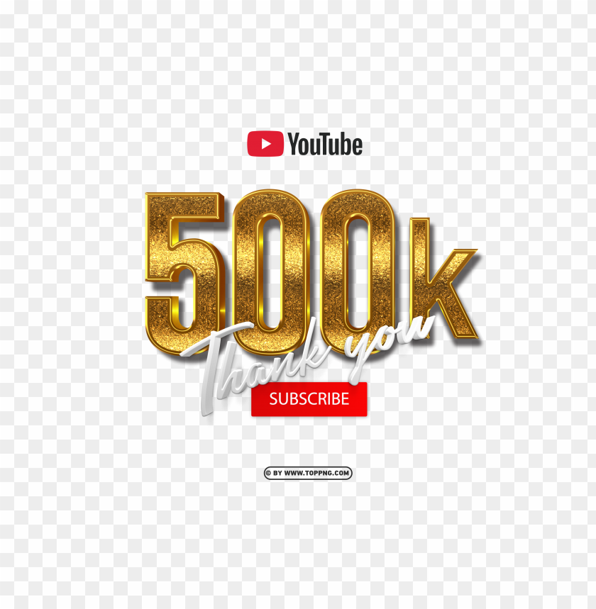 youtube 500k subscribe thank you 3d gold free png,Subscribers transparent png,Subscribe png,follower png,Subscribers,Subscribers transparent png,Subscribers png file