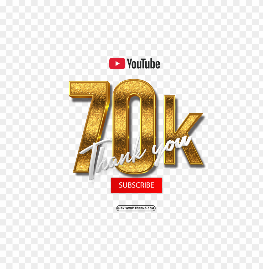 youtube 70k subscribe thank you 3d gold free png,Subscribers transparent png,Subscribe png,follower png,Subscribers,Subscribers transparent png,Subscribers png file