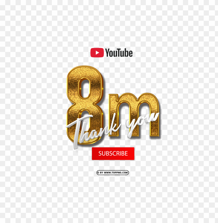 youtube 8 million subscribe thank you 3d gold transparent png,Subscribers transparent png,Subscribe png,follower png,Subscribers,Subscribers transparent png,Subscribers png file